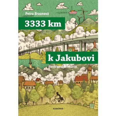 3333 km k Jakubovi - Petra Braunová