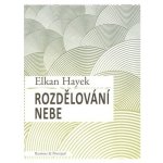 Rozdělování nebe - Elkan Hayek – Hledejceny.cz