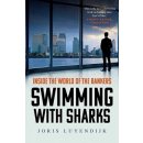 Swimming with Sharks: Inside the World of the... Joris Luyendijk