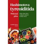 ANAG Hashimotova tyreoiditida – 90denní plán léčby štítné žlázy vedoucí k obnově kvality života - Izabella Wentz – Hledejceny.cz