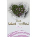 Nikdy, 2. vydanie - Táňa Keleová-Vasilková – Hledejceny.cz