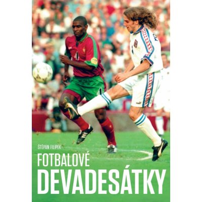 Fotbalové devadesátky - Filípek Štěpán – Hledejceny.cz