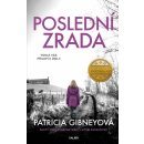 Poslední zrada - Patricia Gibneyová