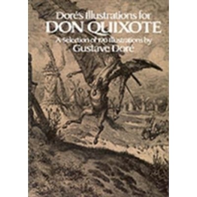 Dore's Illustrations for "Don Quixote" Gustave Dore – Hledejceny.cz