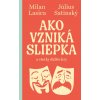 Kniha Ako vzniká sliepka a všetky ďalšie hry - Milan Lasica, Július Satinský