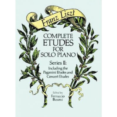 Complete Etudes for Solo Piano, Series II: Including the Paganini Etudes and Concert Etudes – Hledejceny.cz