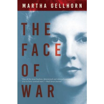 The Face of War Gellhorn MarthaPaperback – Zbozi.Blesk.cz