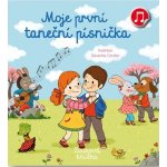 Moje první taneční písnička - Emilie Collet, Séverine Cordier – Hledejceny.cz