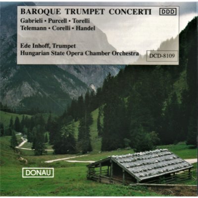 BAROQUE TRUMPET CONCERTI Handel, Telemann, Corelli, Cazzati, Gabrielli, Purcell, Grossi CD