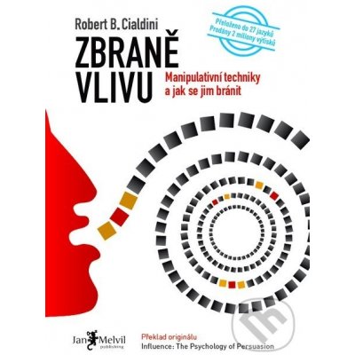 Zbraně vlivu - Robert B. Cialdini – Hledejceny.cz