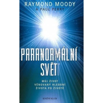 Paranormální svět. Můj život věnovaný...