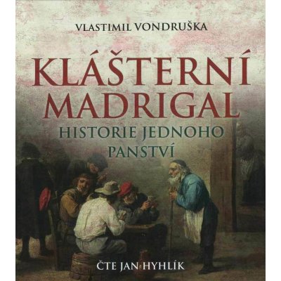 Klášterní madrigal - Vlastimil Vondruška – Zbozi.Blesk.cz