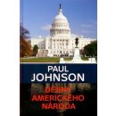 Dějiny amerického národa Paul Johnson