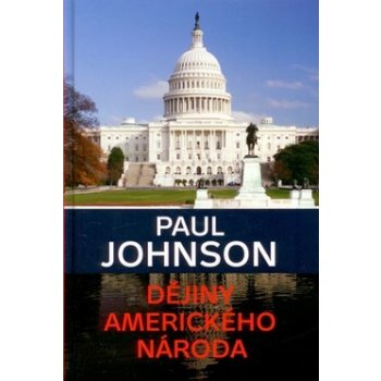 Dějiny amerického národa Paul Johnson