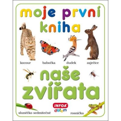 Moje první kniha - naše zvířata – Zboží Mobilmania