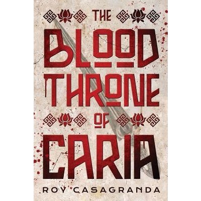 The Blood Throne of Caria - (Casagranda Roy) – Hledejceny.cz