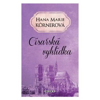 Císařská vyhlídka - Hana Marie Körnerová