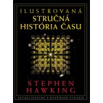 Ilustrovaná stručná história času - Stephen Hawking – Hledejceny.cz