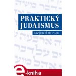 Praktický judaismus. Rav Jisrael Meir Lau - Rav Jisrael Meir Lau – Hledejceny.cz