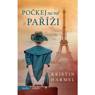 Počkej na mě v Paříži - Kristin Harmel