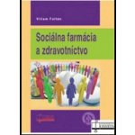 Sociálna farmácia a zdravotníctvo - Viliam Foltán – Hledejceny.cz