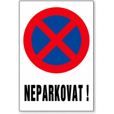 Cedule Neparkovat – výrazné označení zákazu stání - A3 - 30x42 cm / Hliníkový sendvič tl. 3mm cn4 – Hledejceny.cz