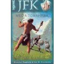 Agent J. F. K. 03: Meč a tomahawk Miroslav Žamboch, Jiří Walke