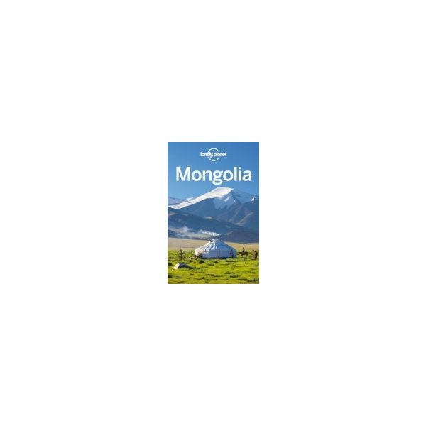 E-book elektronická kniha Lonely Planet Mongolia - Lonely Planet, Kohn Michael, Kaminski Anna, McCrohan Daniel