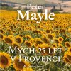 Audiokniha Mých 25 let v Provenci - Peter Mayle