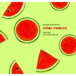 Milion melounů. + CD - Daniela Fischerová - Meander – Hledejceny.cz