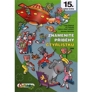 Znamenité příběhy Čtyřlístku 1999 (15. kniha) - Němeček, Poborák, Lamkovi, Štíplová