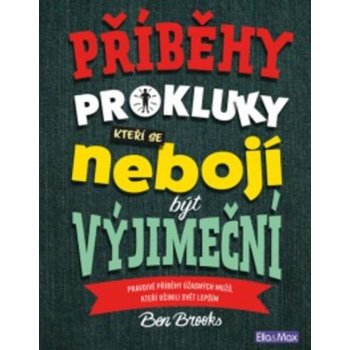 Presco Group PŘÍBĚHY PRO KLUKY, kteří se nebojí být výjimeční