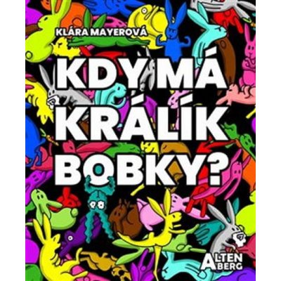 Mayerová Klára: Kdy má králík bobky? – Hledejceny.cz