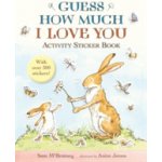 Guess How Much I Love You - Activity Sticker Book - McBratney Sam – Sleviste.cz