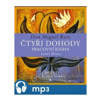 Čtyři dohody – pracovní kniha - Ruiz Don Miguel, Mills Janet