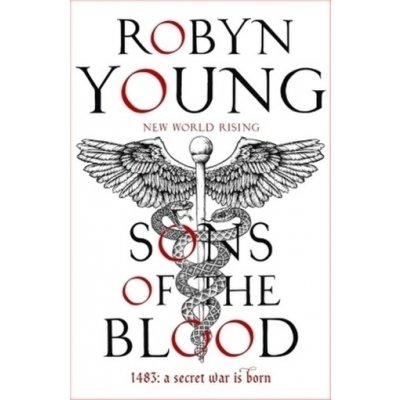 Sons of the Blood - Robyn Young – Hledejceny.cz