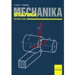 Mechanika Statika pro školu a praxi - Miloslav Julina, Antonín Řeřábek – Zbozi.Blesk.cz