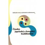 Základní texty východních náboženství 3 - Oldřich Král – Sleviste.cz