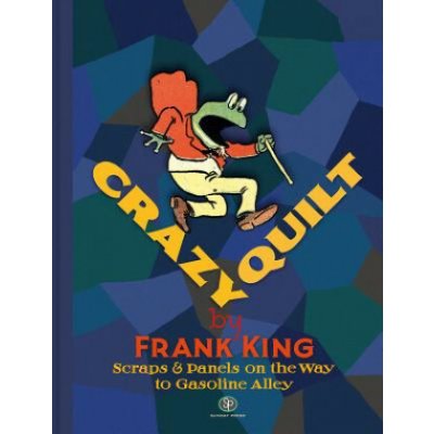 Crazy Quilt: Scraps and Panels on the Way to Gasoline Alley – Hledejceny.cz