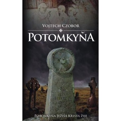 Potomkyňa: Potomkyňa Ježiša Krista žije - Vojtech Czobor