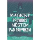 Magický průvodce městem pod pahorkem - Pasi Ilmari Jääskeläinen