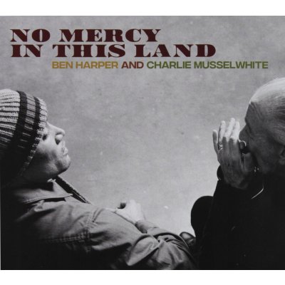 Ben Harper & Charlie Musselwhite - No Mercy In This Land - Music CD