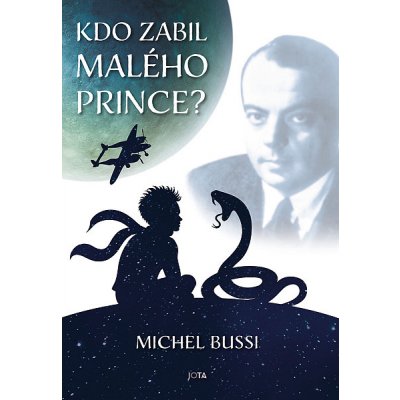 Kdo zabil Malého prince? - Michel Bussi