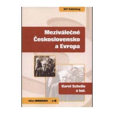 Meziválečné Československo a Evropa - Karel Schelle