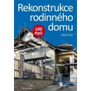 Rekonstrukce rodinného domu - 100 tipů - Martin Perlík