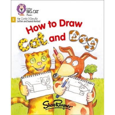How to Draw Cat and Dog - Phase 5 Rayner ShooPaperback