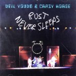 Young Neil & Crazy Horse - Rust Never Sleeps CD – Hledejceny.cz