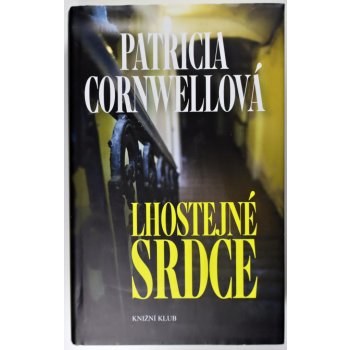 Lhostejné srdce - Patricia Cornwell