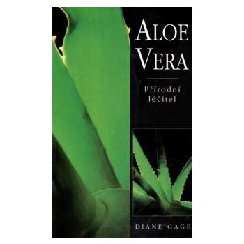 Aloe Vera Přírodní léčitel Gage Diane