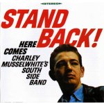 Musselwhite, Charlie & So - Stand Back! – Hledejceny.cz